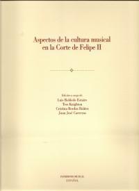 Aspectos de la cultura musical en la corte de Felipe II