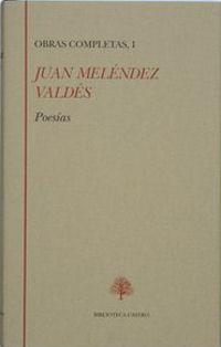 Juan Meléndez Valdés. Obras completas (Tomo I)
