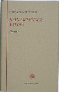Juan Meléndez Valdés. Obras completas (Tomo II)