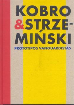 Kobro & Strzeminski. Prototipos vanguardistas