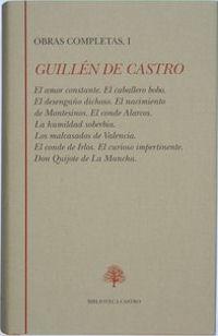 Guillén de Castro (Tomo I: Comedias)