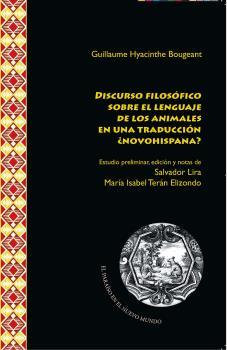 Discurso filosófico sobre el lenguaje de los animales ¿Una traducción novohispana?