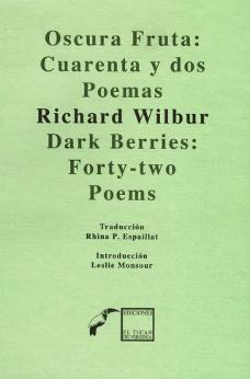 Oscura fruta: cuarenta y dos poemas (Bilingüe)