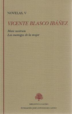 Vicente Blasco Ibañez. Novelas V
