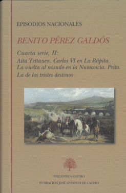 Benito Pérez Galdós. Episodios Nacionales. Cuarta serie II