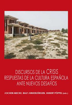 Discursos de la crisis. Respuestas de la cultura española ante nuevos desafíos