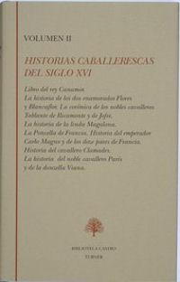 Historias Caballerescas del Siglo XVI (Tomo II)