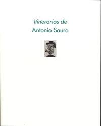 Itinerarios de Antonio Saura