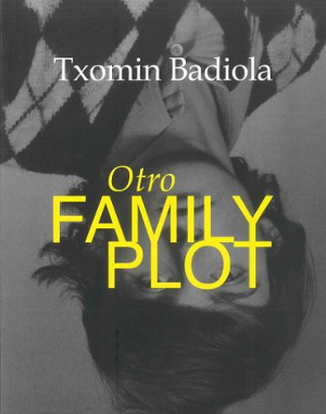 Otro Family Plot. Txomin Badiola