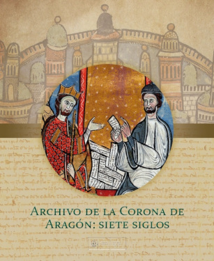 Archivo de la Corona de Aragón: siete siglos (Español-Catalán)