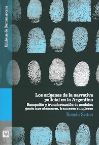 Los origenes de la narrativa policial en la Argentina