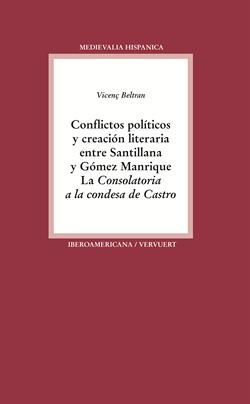 Conflictos políticos y creación literaria entre Santillana y Gómez Manrique