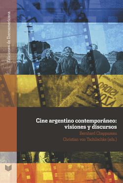 Cine argentino contemporáneo: visiones y discursos