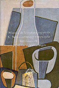 Manual de Literatura española. Tomo X: Novecentismo y vanguardia: Introducción prosistas...