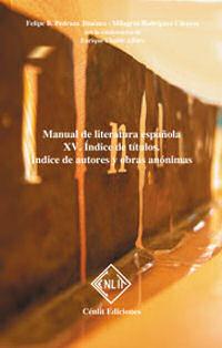 Manual de Literatura española. Tomo XV: Índice de títulos, índice de autores y obras anónimas