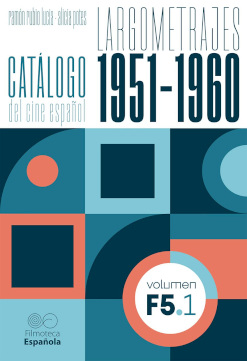 Catálogo del cine español. Vol. F5. Largometrajes 1951-1960. (3 Vols.)