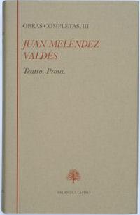 Juan Meléndez Valdés. Obras completas (Tomo III)