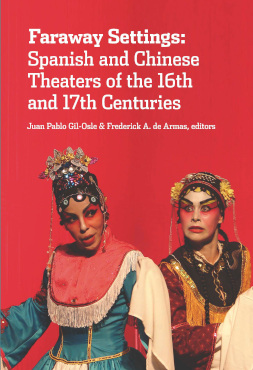 Faraway settings: spanish and chinese theaters if the 16th and 17th centuries
