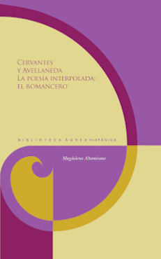 Cervantes y Avellaneda. La poesía interpolada: el romancero