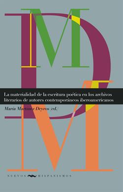 La materialidad de la escritura poética en los archivos literarios de autores contemporáneos iberoam