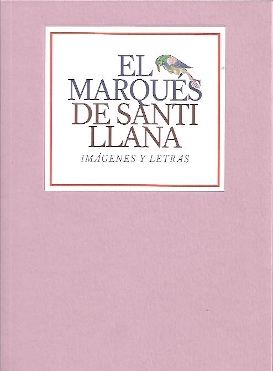 El Marqués de Santillana. Imágenes y letras