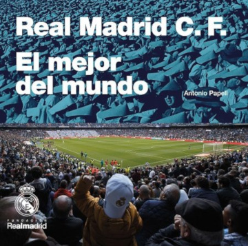 Real Madrid C.F. El mejor del mundo