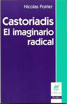 Castoriadis. El imaginario radical