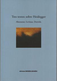 Tres textos sobre Heidegger