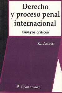 Derecho y proceso penal internacional