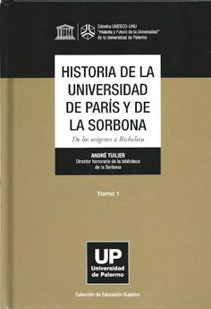 Historia de la Universidad de París y de la Sorbona. Tomo I