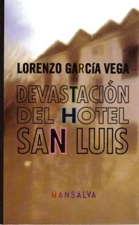 Devastación del Hotel San Luis