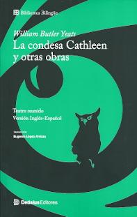 La condesa Cathleen y otras obras (Bilingüe)